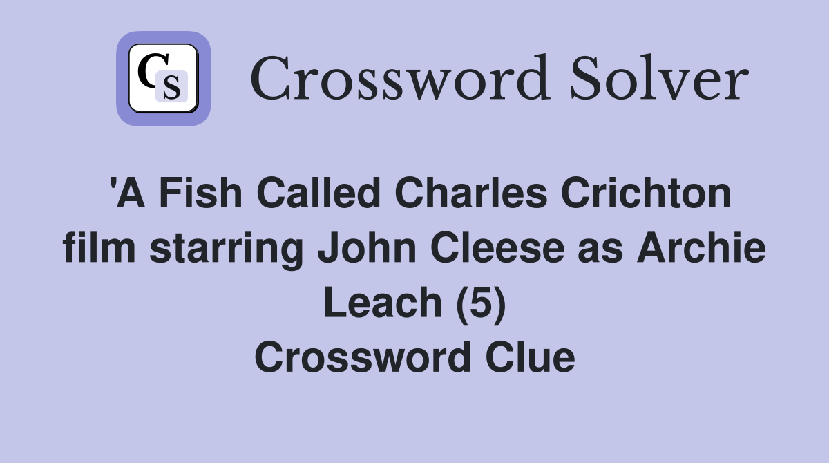 'A Fish Called Charles Crichton film starring John Cleese as Archie